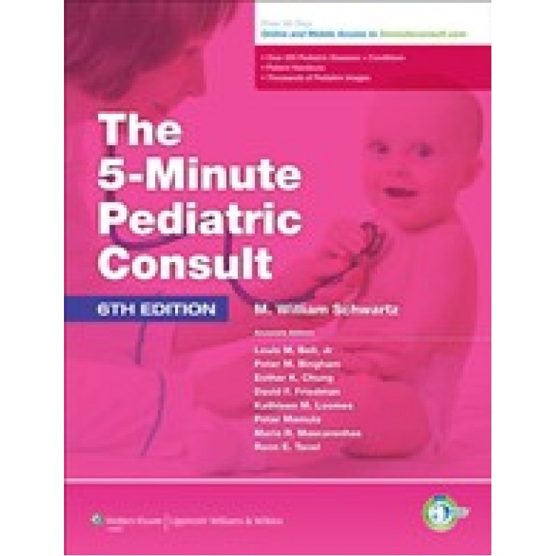 The 5 Minute Pediatric Consult 6th edition